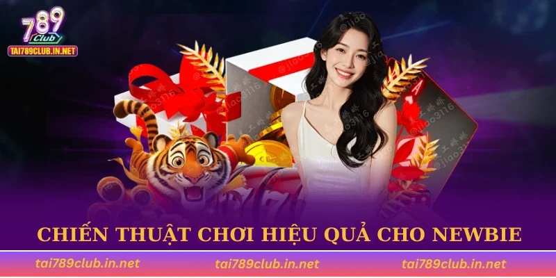 Chiến thuật chơi hiệu quả cho thành viên mới