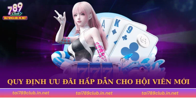 Quy định ưu đãi hấp dẫn cho hội viên mới